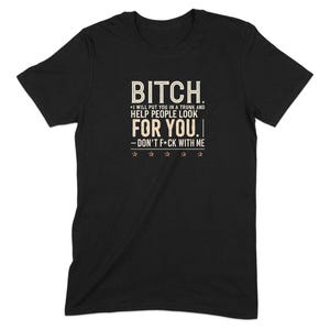 Bitch I Will Put You in a Trunk T-Shirt, Funny, Sarcastic, Adult, Offensive Tees, Teen Girl Top, Crop with Saying, Joke Quotes, Humor Gift