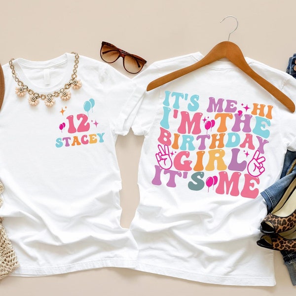 Custom Birthday Girl Shirt, It's Me Hi T-Shirt, Birthday Party Tee