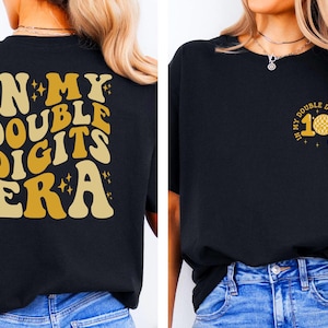 In My Double Digits Era Shirt, Birthday Girl Tee, 10 Years Old Birthday, Ten Birthday Shirt, 10th Birthday Gift, Gift For Girls