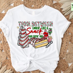 Christmas Tree Cake Torn Between Lookin&#39; Like a Snack and Eatin&#39; One Tee | Christmas Cake Shirt | Christmas Tree Shirt | Debbie Cakes Shirt.