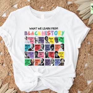 Black History Month Shirt, What We Learn From Black History Shirt, Black Lives Matter Shirt, Human Rights Shirt, African American Tee