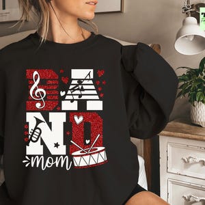 Band Mom Sweatshirt, Shirt for Band Mom, Faux Glitter Band Mom Life, High School Band Mom Shirt, Gift for Band Mom, Marching Band Mom Gift
