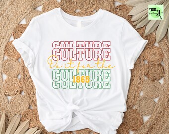 Do It For The Culture T-Shirt, Black Pride Tee