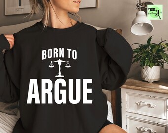 Born To Argue Lawyer Shirt, Law Student Gift