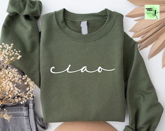 Ciao Italy Sweatshirt, Travel Gift, Country Hoodie