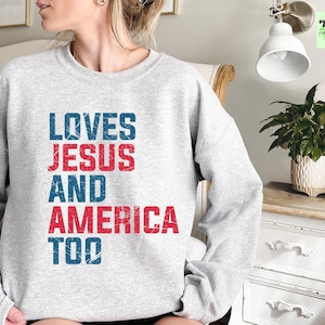 Retro USA Sweatshirt, She Loves Jesus And America Too, Womens USA Crewneck Sweatshirt, USA Shirt, America Sweatshirt, 4th of July Sweatshirt