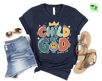 Child Of God T-Shirt, Christian Toddler Tee, Biblical Outfit