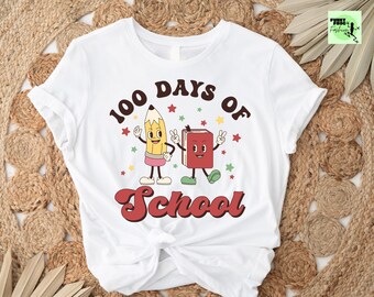 100 Days of School Shirt, 100 Day Shirt, 100th Day Of School Celebration, Student Shirt,Back to School Shirt, Gift For Teacher