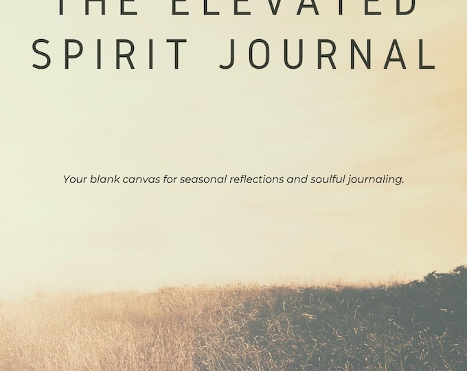 The Elevated Spirit Journal – Companion Journal for Morning Pages, Free Writing & Reflection