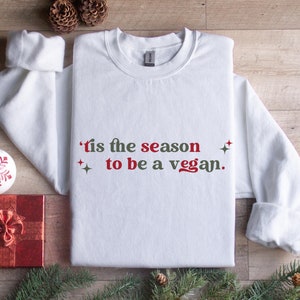 Christmas Vegan Sweater Vegan Christmas Dad Vegan Merry Christmas Vegan Sweatshirt Vegan Holiday Sweatshirt For Vegans Vegan Mom Sweatshirt