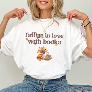 Fall Books Shirt Fall Book Lover Shirt Autumn Book Shirt Fall Bookish Shirt Fall Reading Shirt Autumn Books Love Book Cozy Bookish Cozy Book