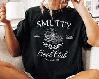 Smut Lovers Book Club, Spicy Books Smut Shirt, Spicy Reader Shirt, Smut Lovers Shirt, Spicy Book Club, Smut Bookish Shirt, Custom Book Club