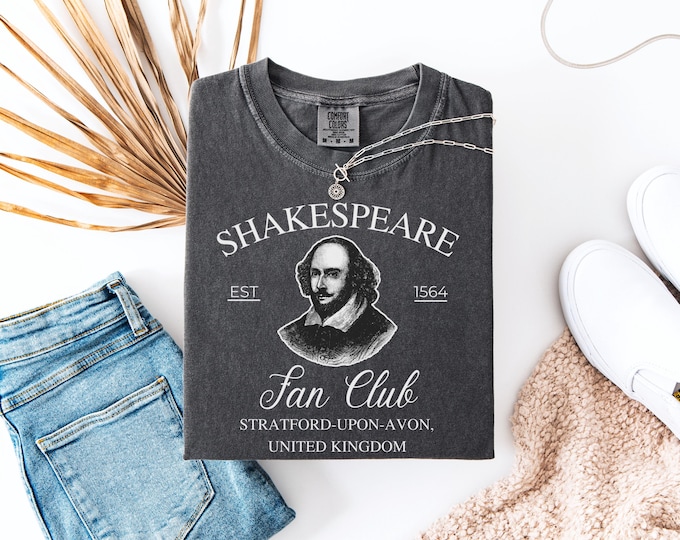 William Shakespeare Shirt Shakespeare Lovers Gift Shakespeare Tees Shakespeare Lover Gift Theater Lovers Shakespeare Gift Shakespeare Fans