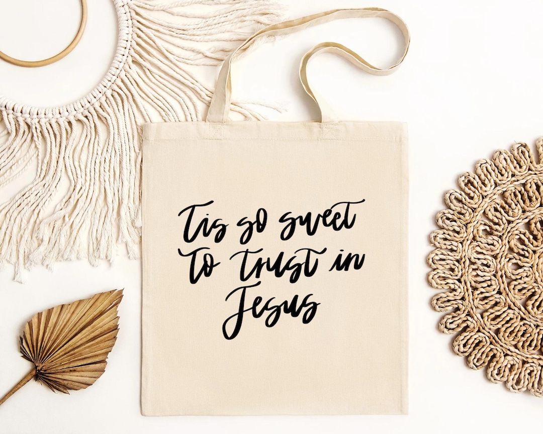 Tis so Sweet to Trust in Jesus Tote Bag: Christian Canvas Gift - Etsy