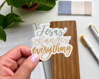 Jesus Changes Everything Sticker: Waterproof Christian Decal
