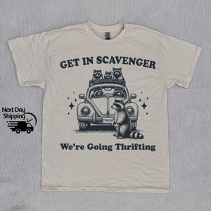 Retro Raccoon Funny 90&#39;s Graphic T-Shirt, Retro Get in Scavenger Raccoon Shirt, Raccoon Lovers Tee, Cool Graphic Tee, Teenagers Gift Tee