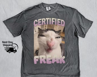 Funny Certified Freak Cat Meme Graphic Shirt, Vintage Funny Cat T-Shirt, Retro Washed Distressed Tee, Cat Lovers Gift, Funny Teenager Gift