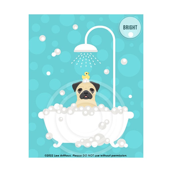 170DP Pug Dog in Bathtub Wall Art - Pug Art - Pug Gifts - Dog Taking Bath - Tan Pug - Dog Artwork - Bubble Bath - Dog Spa Art - Dog Prints
