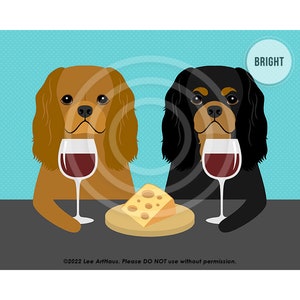 444DP Two Cavalier King Charles Spaniels Drinking Wine and Eating Cheese Wall Art Dog Wall Decor Cavie Art Prints Dog Drinking Wine image 5