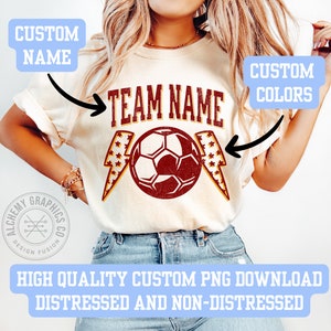Custom Soccer Team Name Png, Custom School Spirit Png, School Soccer Team Png, Soccer Mom Png, Custom Sport Shirt Png, Custom School Mascot