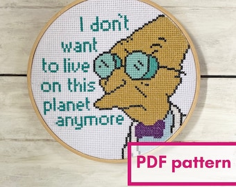 I don't want to live on this planet anymore 6 inch cross stitch PATTERN