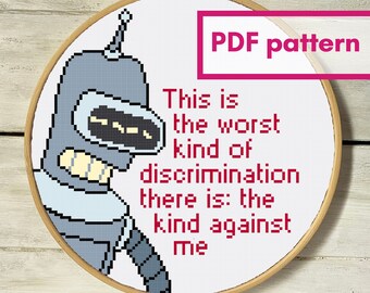 The worst kind of discrimination! 8 inch cross stitch PATTERN