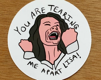 The Room - You Are Tearing Me Apart Lisa! Vinyl sticker