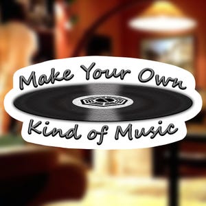 Make Your Own Kind of Music LOST TV Sticker