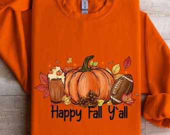 Happy Fall Yall Sweatshirt, Thanksgiving Sweatshirt, Autumn Sweatshirt, Women Fall Crewneck, Cute Thanksgiving Gift, Fall Pumpkin Sweatshirt