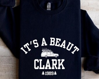 It's a Beaut Clark Sweatshirt, Griswold Christmas Sweatshirt, Christmas Vacation Shirt, Christmas Crewneck, Funny Christmas Shirt, Xmas Tee