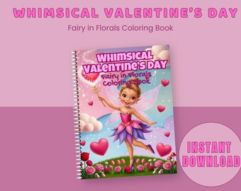 Valentine's Fairy Coloring Book: 51 Whimsical Floral Pages (PDF Download)