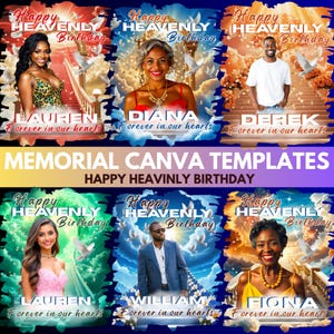 May include: A collection of memorial Canva templates with the text "Happy Heavenly Birthday." Each template features a portrait of a person, with decorative elements like doves and stairways. The text "Forever in our hearts" is also included.