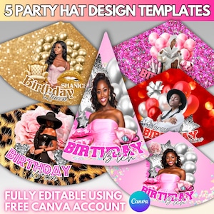 May include: Five party hat design templates with various themes. The hats feature images of women, text that says "Birthday Queen" and "Birthday Bitch", and decorative elements like balloons and glitter. The text "FULLY EDITABLE USING FREE CANVA ACCOUNT" is also present.