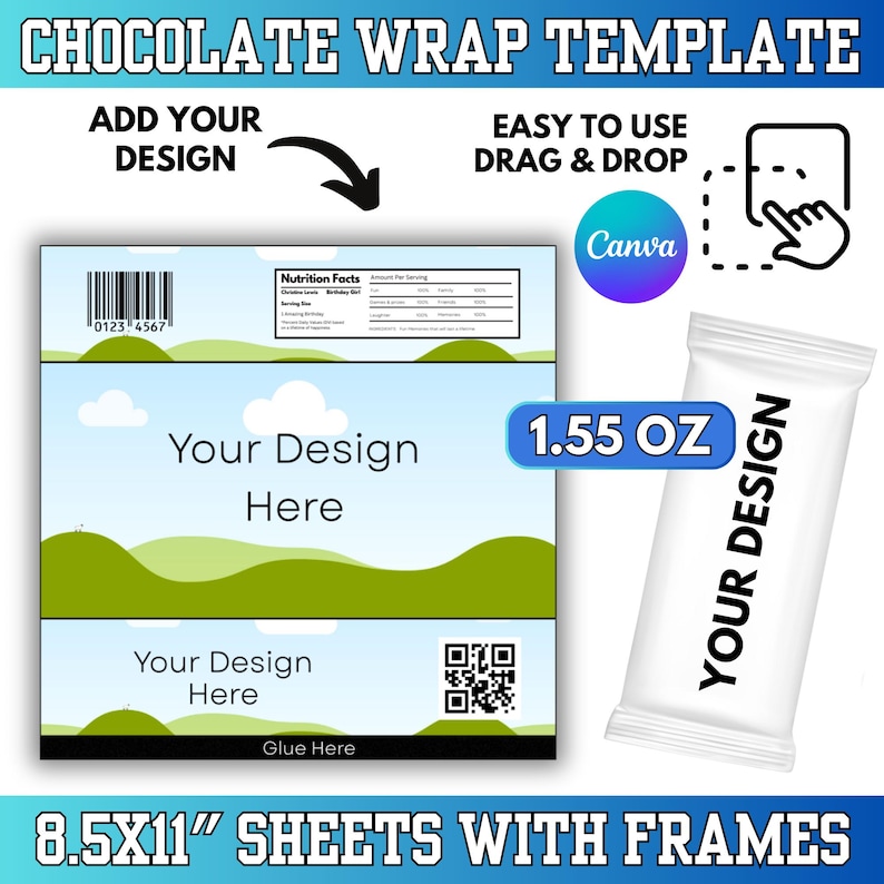 May include: Chocolate wrap template with the text "Add Your Design" and "Easy to Use Drag & Drop". The template includes a sample design, a QR code, and a 1.55 oz chocolate bar mockup. The text "Your Design Here" is displayed on the template. The template is designed for 8.5x11" sheets.