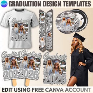 May include: A collection of graduation design templates featuring a white t-shirt, a sash, a button, and signs. The designs include the word "Graduate", the name "Sophia", and the year "2026". The text "EDIT USING FREE CANVA ACCOUNT" is also visible.