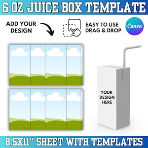 May include: A white juice box template with a straw, next to two flat templates with a sky and grass design. Text includes "6 OZ JUICE BOX TEMPLATE", "ADD YOUR DESIGN", "EASY TO USE DRAG & DROP", and "8.5X11" SHEET WITH TEMPLATES". The Canva logo is also visible.