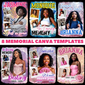 May include: A collection of eight memorial Canva templates. Each template features a photograph of a person, with text such as "Jasmine", "Monique", "Brianna", "Destiny", and "Tanisha". The templates include phrases like "In Loving Memory" and "Rest in peace".