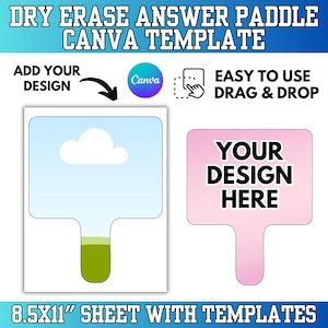 May include: Dry erase answer paddle Canva template with the text "Add Your Design" and "Easy to Use Drag & Drop". The image shows two paddle designs, one with a sky and cloud graphic and the other with the text "Your Design Here". The sheet size is 8.5x11 inches.