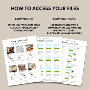 May include: Image showing instructions on how to access files on Etsy, with text: "HOW TO ACCESS YOUR FILES". The image includes examples of product catalogs with item names, descriptions, and prices. Instructions are provided for both PC and phone.