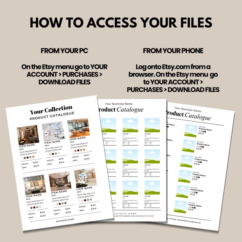May include: Image showing instructions on how to access files on Etsy, with text: "HOW TO ACCESS YOUR FILES". The image includes examples of product catalogs with item names, descriptions, and prices. Instructions are provided for both PC and phone.