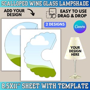 May include: A template for a scalloped wine glass lampshade design. The image includes two design templates, a finished lampshade, and the text "ADD YOUR DESIGN", "EASY TO USE DRAG & DROP", and "YOUR DESIGN HERE". The template is on a 21.6 x 27.9 cm sheet.