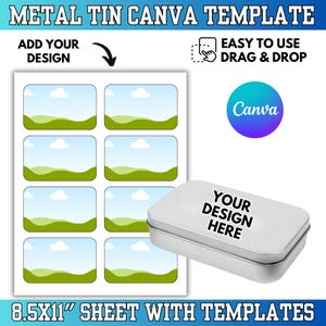 May include: A digital template for metal tins on an 8.5x11 inch sheet, featuring eight rectangular labels with a landscape graphic. The image includes a silver metal tin with the text YOUR DESIGN HERE and a Canva logo for drag and drop.