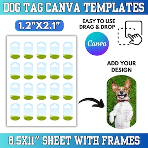May include: Dog tag Canva templates with a sheet of frames. The dog tag size is 1.2" x 2.1". The design is easy to use with drag and drop functionality. The sheet size is 8.5" x 11". The Canva logo is visible.