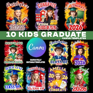 May include: A digital graphic featuring 10 graduation templates for kids. Each template includes a child's portrait, graduation cap, and the text "Congrats" and "Class of 2026". The Canva logo is also present.