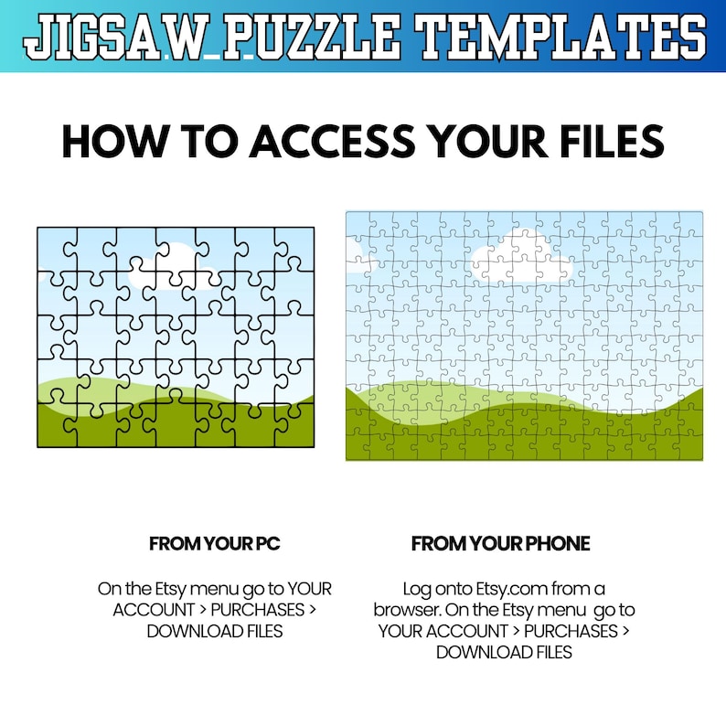 Puede incluir: Imagen con el texto "JIGSAW PUZZLE TEMPLATES" y "HOW TO ACCESS YOUR FILES". Muestra dos rompecabezas con un dise&ntilde;o de cielo y paisaje verde. Se proporcionan instrucciones para acceder a los archivos desde una PC y un tel&eacute;fono.