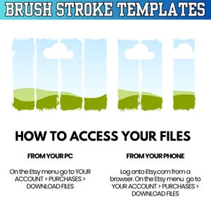 May include: A digital art graphic with the text "BRUSH STROKE TEMPLATES" at the top. The image shows a landscape design with blue sky, white clouds, and green hills. Instructions on how to access files from a PC and phone are also included.