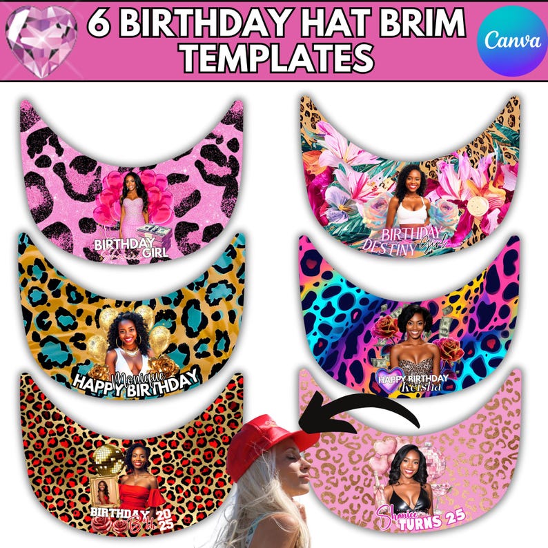 May include: Six birthday hat brim templates with various designs. The templates feature leopard print, floral patterns, and images of women. Text includes "Birthday Girl", "Happy Birthday", and "Turns 25". The Canva logo is in the upper right corner.