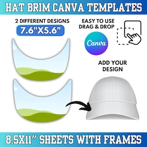May include: Image of hat brim Canva templates. The image shows two hat brim designs with a landscape background, a white baseball cap, and the Canva logo. The text reads "2 different designs" and "Easy to use drag & drop". The hat brim designs are 7.6" x 5.6" and the sheets are 8.5" x 11".