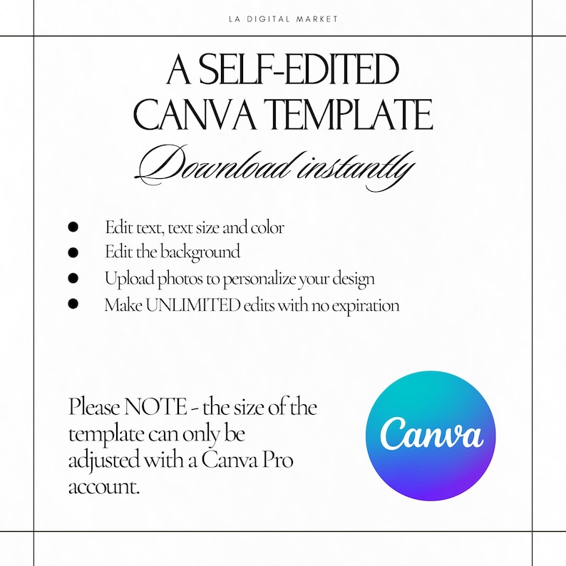 May include: A white graphic with the text "A SELF-EDITED CANVA TEMPLATE" and "Download instantly." Features include editing text, background, and photos. The Canva logo is in a blue and purple circle. The text "LA DIGITAL MARKET" is at the top.