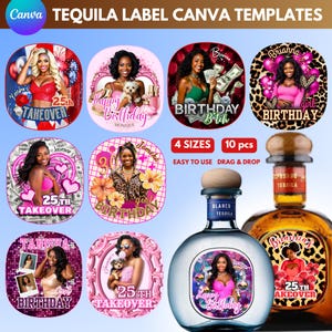 May include: A collection of tequila label Canva templates featuring various designs with images of women, text, and decorative elements. The labels are in different shapes and sizes, with phrases like "Happy Birthday" and "25th Takeover". The image also shows two tequila bottles.